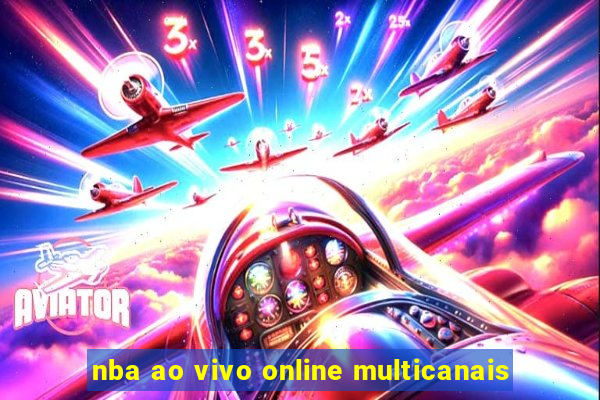 nba ao vivo online multicanais